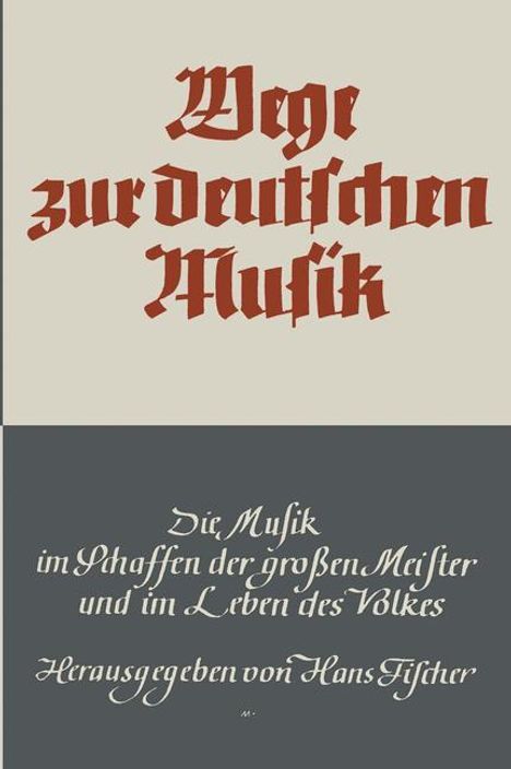 Hans Fischer: Wege zur deutschen Musik, Buch