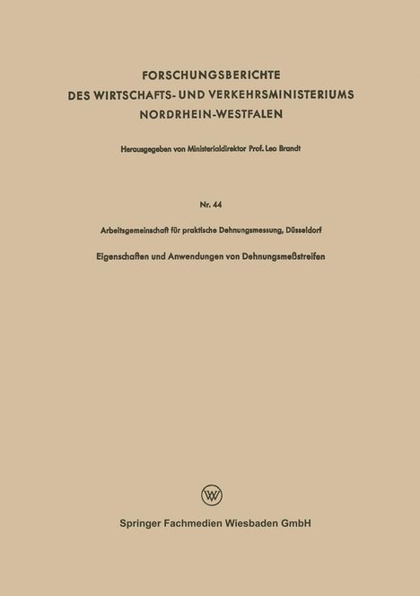 Arbeitsgemeinschaft Für Praktische Dehnungsmessung: Eigenschaften und Anwendungen von Dehnungsmeßstreifen, Buch