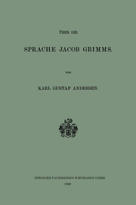 Karl Gustaf Andresen: Über die Sprache Jacob Grimms, Buch