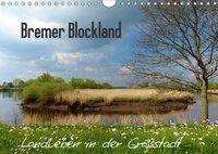 Lucy M. Laube: Bremer Blockland - Landleben in der Großstadt (Wandkalender 2018 DIN A4 quer) Dieser erfolgreiche Kalender wurde dieses Jahr mit gleichen Bildern und aktualisiertem Kalendarium wiederveröffentlicht., Diverse