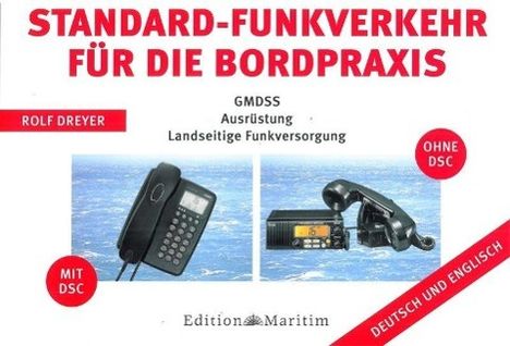 Rolf Dreyer: Dreyer, R: Standard-Funkverkehr für die Bordpraxis, Buch