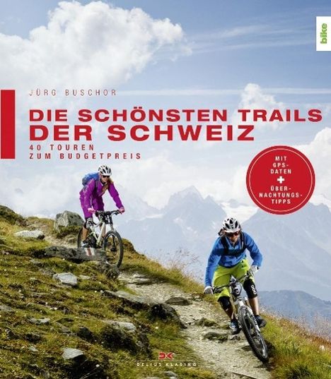 Jürg Buschor: Die schönsten Trails der Schweiz, Buch