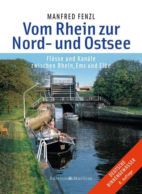 Manfred Fenzl: Vom Rhein zur Nord- und Ostsee, Buch