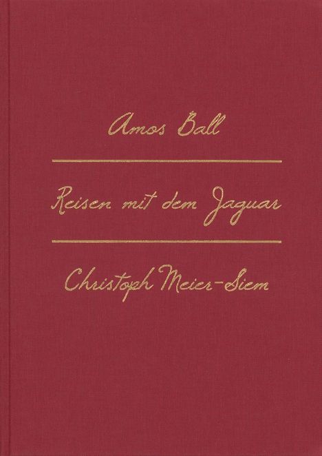 Amos Ball: Ball, A: Reisen mit dem Jaguar, Buch