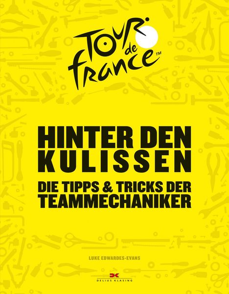 Luke Edwardes-Evans: Hinter den Kulissen der Tour de France, Buch