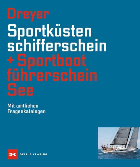 Rolf Dreyer: Sportküstenschifferschein &amp; Sportbootführerschein See, Buch