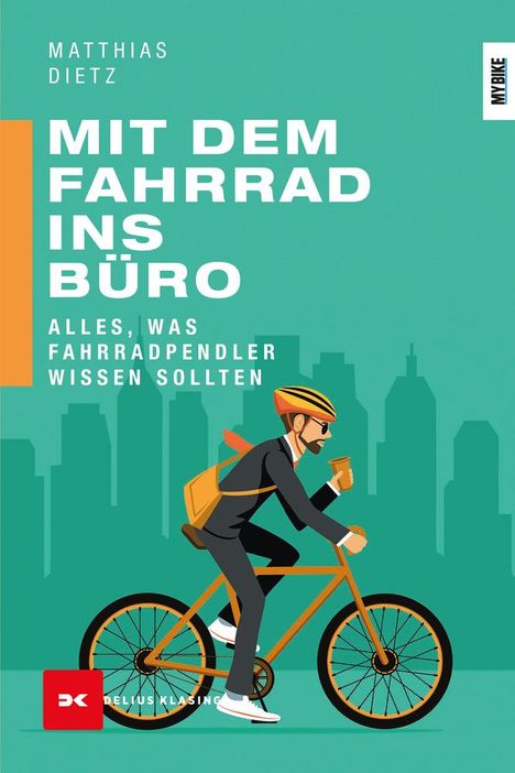 Matthias Dietz: Dietz, M: Mit dem Fahrrad ins Büro, Buch