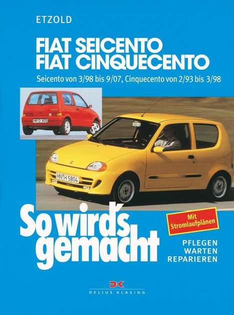 Rüdiger Etzold: Fiat Seicento von 3/98 bis 9/07, Fiat Cinquecento von 2/93 bis 9/07, Buch