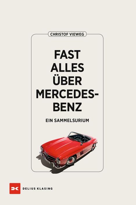 Christof Vieweg: Fast alles über Mercedes, Buch