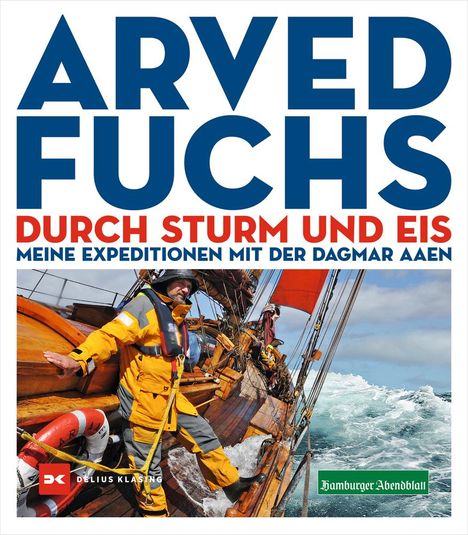 Arved Fuchs: Durch Sturm und Eis, Buch