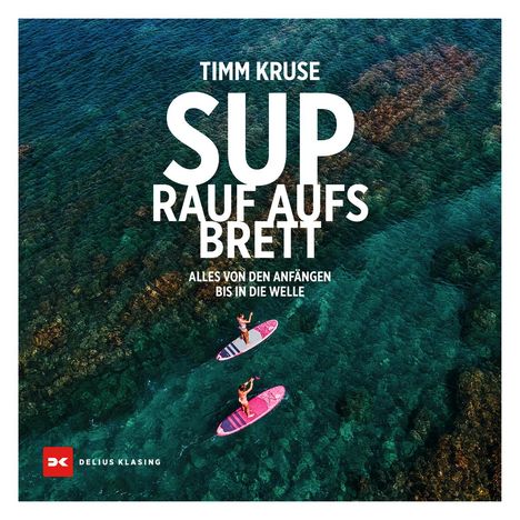 Timm Kruse: SUP - Rauf aufs Brett, Buch