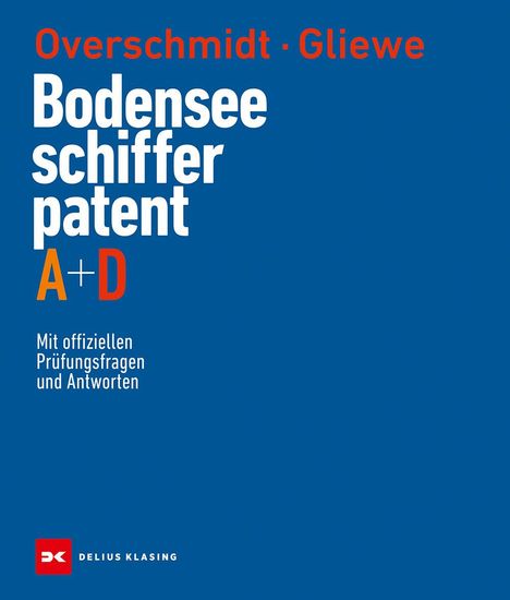 Heinz Overschmidt: Bodensee-Schifferpatent A + D, Buch