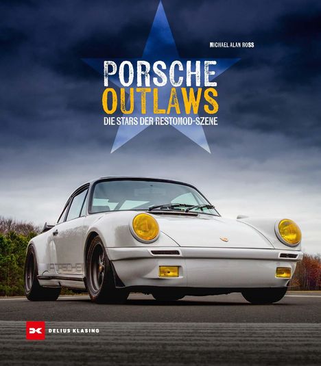Michael Alan Ross: Porsche Outlaws, Buch