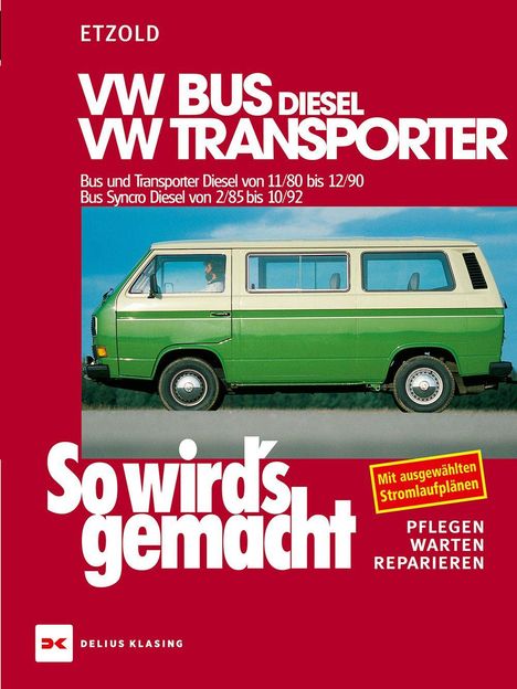 "VW Bus Diesel, VW Transporter, So wird's gemacht. Pflegen, Warten, Reparieren. Grüner Bus auf rotem Hintergrund."