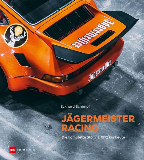 Der Text zeigt: "Eckhard Schimpf JÄGERMEISTER RACING Die komplette Story | 1972 bis heute." Bild eines orangefarbenen Rennwagens.