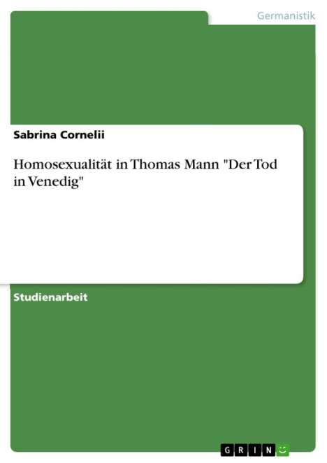 Sabrina Cornelii: Homosexualität in Thomas Mann "Der Tod in Venedig", Buch