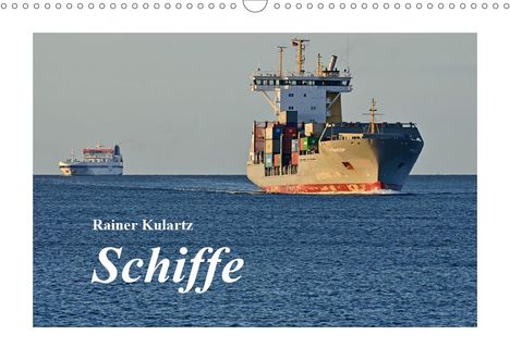 Rainer Kulartz: Kulartz, R: Schiffe (Wandkalender 2020 DIN A3 quer), Kalender
