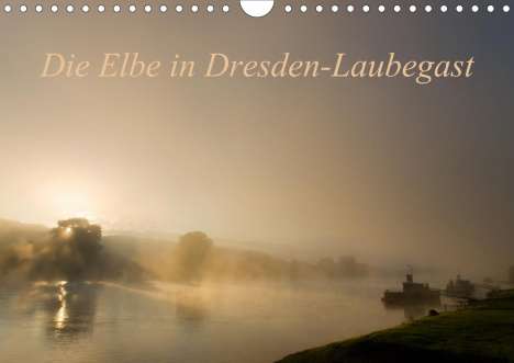 Thomas Gnauck: Gnauck, T: Elbe in Dresden-Laubegast (Wandkalender 2020 DIN, Kalender