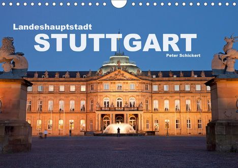 Peter Schickert: Schickert, P: Landeshauptstadt Stuttgart (Wandkalender 2020, Kalender