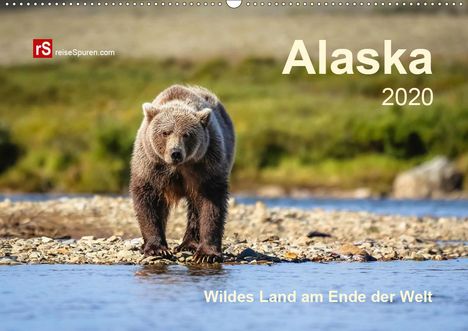 Uwe Bergwitz: Bergwitz, U: Alaska 2020 Wildes Land am Ende der Welt (Wandk, Kalender