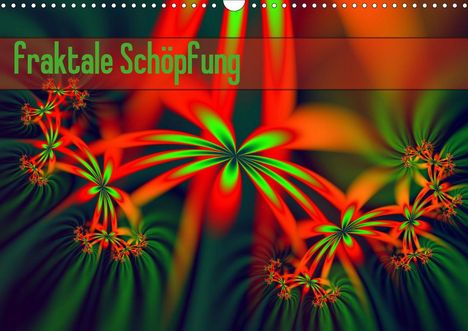 Susanne Schönberger: Schönberger, S: fraktale Schöpfung (Wandkalender 2020 DIN A3, Kalender