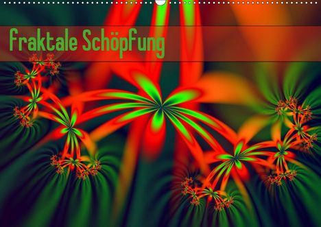 Susanne Schönberger: Schönberger, S: fraktale Schöpfung (Wandkalender 2020 DIN A2, Kalender