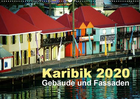 Rolf Frank: Frank, R: Karibik 2020 - Gebäude und Fassaden (Wandkalender, Kalender