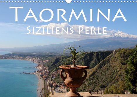 Helene Seidl: Seidl, H: Taormina Siziliens Perle (Wandkalender 2020 DIN A3, Kalender