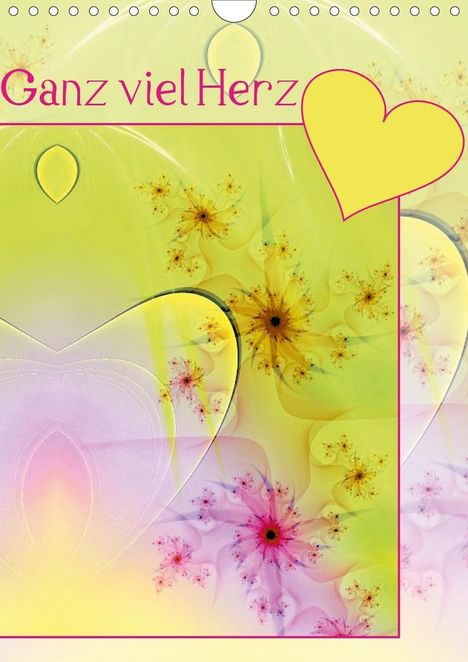 Susanne Schönberger: Schönberger, S: Ganz viel Herz (Wandkalender 2020 DIN A4 hoc, Kalender