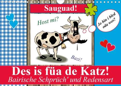 Elisabeth Stanzer: Stanzer, E: Des is füa de Katz! Bairische Schprüch' und Rede, Kalender