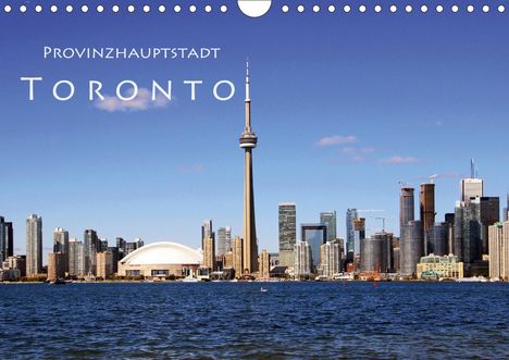 Helene Seidl: Seidl, H: Provinzhauptstadt Toronto (Wandkalender 2020 DIN A, Kalender