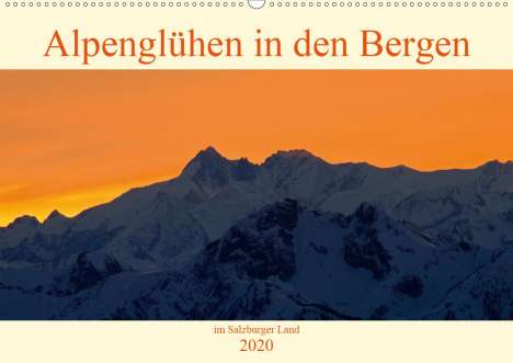Christa Kramer: Kramer, C: Alpenglühen in den Bergen im Salzburger Land (Wan, Kalender