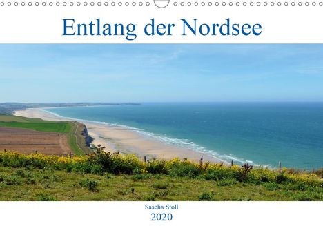 Sascha Stoll: Stoll, S: Entlang der Nordseeküste (Wandkalender 2020 DIN A3, Kalender