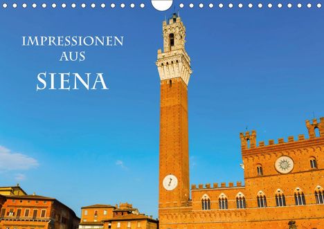 Christian Müller: Müller, C: Impressionen aus Siena (Wandkalender 2020 DIN A4, Kalender