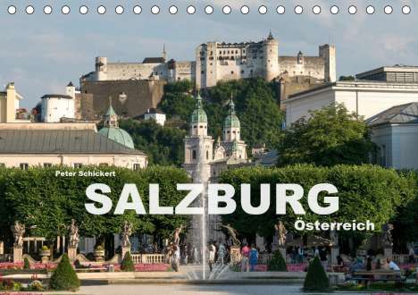 Peter Schickert: Schickert, P: Salzburg - Österreich (Tischkalender 2020 DIN, Kalender