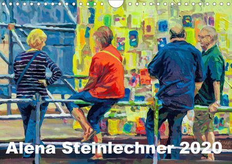 Alena Steinlechner: Steinlechner, A: Alena Steinlechner, Acryl auf Leinwand (Wan, Kalender