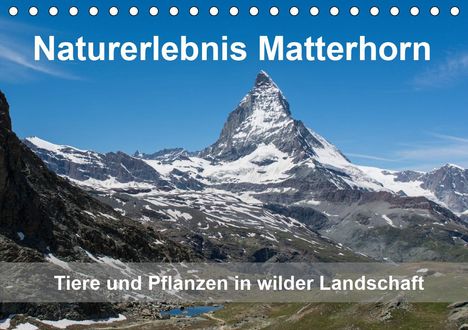 Pelzer (Pelzer-Photography), Claudia: Pelzer (Pelzer-Photography), C: Naturerlebnis Matterhorn (Ti, Kalender