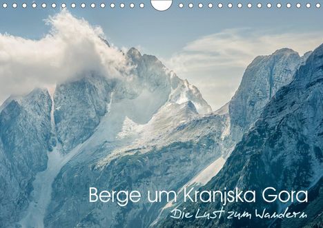 Viktor Gross: Gross, V: Berge um Kranjska Gora - die Lust zum Wandern (Wan, Kalender