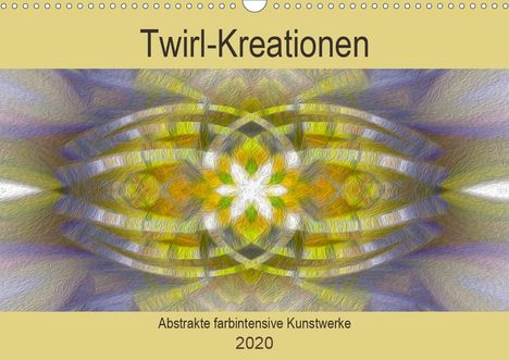 Ursula Di Chito: Di Chito, U: Twirl-Kreationen - Abstrakte farbintensive Kuns, Kalender