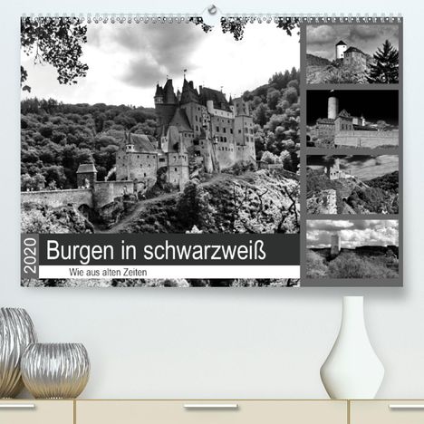 Arno Klatt: Klatt, A: Burgen in schwarzweiß - Wie aus alten Zeiten(Premi, Kalender