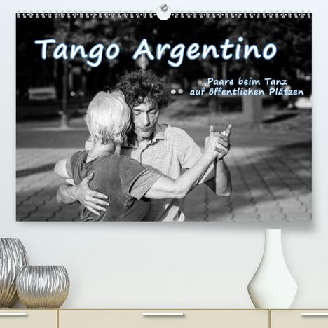 Klaus Hoffmann: Hoffmann, K: Tango Argentino - Paare beim Tanz auf öffentlic, Kalender
