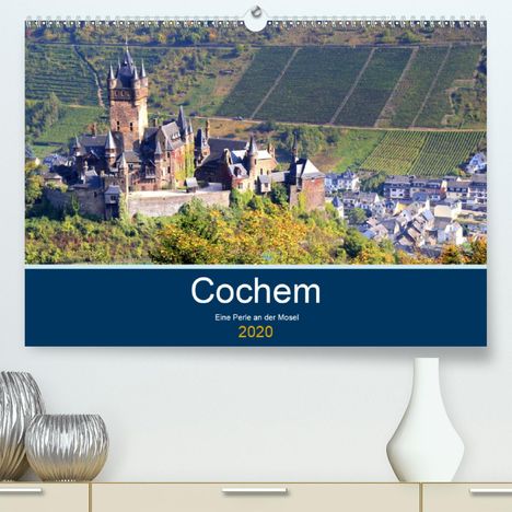 Arno Klatt: Klatt, A: Cochem - Eine Perle an der Mosel(Premium, hochwert, Kalender