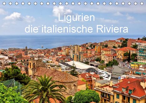 Joana Kruse: Kruse, J: Ligurien - die italienische Riviera (Tischkalender, Kalender