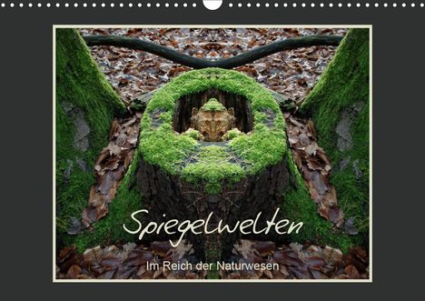 Katharina Hubner: Hubner, K: Spiegelwelten - Im Reich der Naturwesen (Wandkale, Kalender