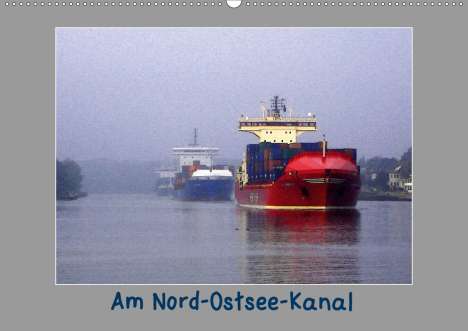 Fritz Karl Petersen: Karl Petersen, F: Am Nord- Ostsee-Kanal (Wandkalender 2021 D, Kalender
