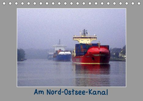 Fritz Karl Petersen: Karl Petersen, F: Am Nord- Ostsee-Kanal (Tischkalender 2021, Kalender