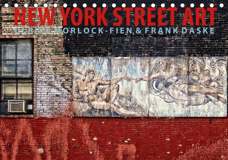Ulrike Morlock-Fien: Morlock-Fien, U: New York Street Art Kalender (Tischkalender, Kalender