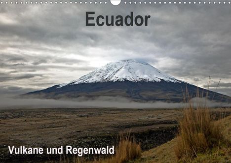 K. A. Akrema-Photography: Akrema-Photography, K: Ecuador - Regenwald und Vulkane (Wand, Kalender