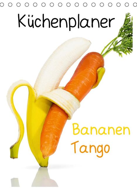 Jan Becke: Becke, J: Bananen Tango - Küchenplaner (Tischkalender 2021 D, Kalender