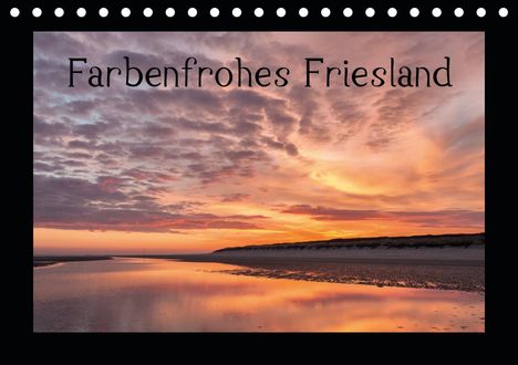 Andreas Klesse: Klesse, A: Farbenfrohes Friesland (Tischkalender 2021 DIN A5, Kalender